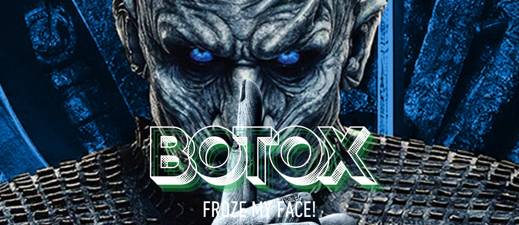 Frozen Face you can get with too much botox (funny GOT reference)