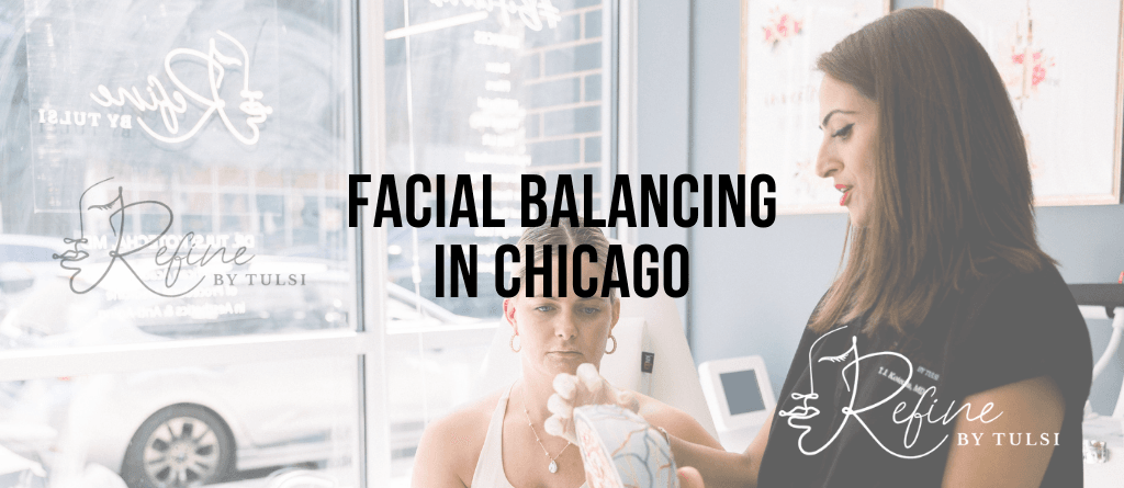 The Complete Guide to Facial Balancing in Chicago